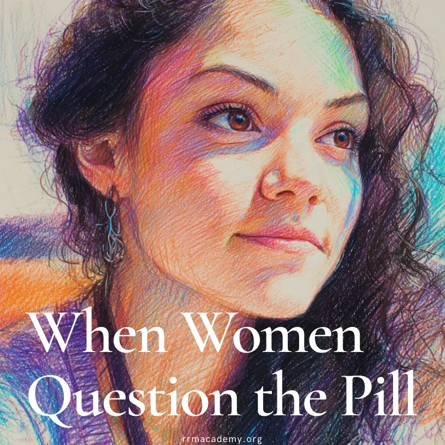 When Women Question the Pill, the Right Response Isn't "Misinformation"
